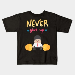 NEVER GIVE UP Kids T-Shirt